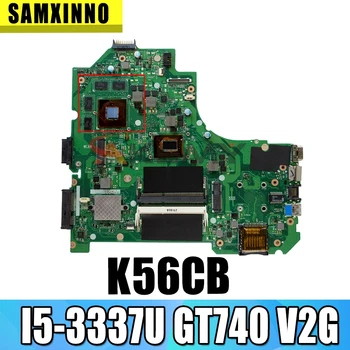 K56CB Emaplaadi I5-3337U GT740 V2G REV2. 0 Asus K56C K56CB S550C A56C A56CM Sülearvuti emaplaadi K56CB Mainboard