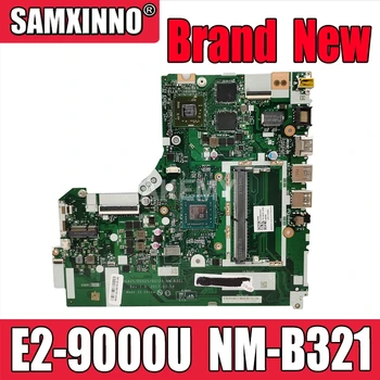 NM-B321 emaplaadi Lenovo 320-15ACL 320-15AST emaplaadi DG425 DG525 DG725 NM-B321 E2-9000U CPU Test OK algupärase