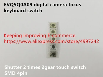 Algne uus EVQ5Q0A09 digitaalne kaamera, klaviatuuri fookus katiku lüliti 2 korda 2gear touch lüliti SMD 4pin